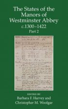States of the Manors of Westminster Abbey c.1300 to 1422 Part 2
