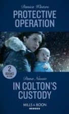 Protective Operation / In Colton's Custody
