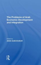 Problems of Arab Economic Development and Integration