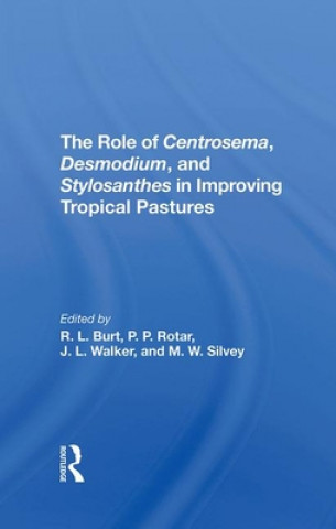 Role Of Centrosema, Desmodium, And Stylosanthes In Improving Tropical Pastures