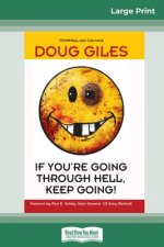 If You're Going Through Hell, Keep Going (16pt Large Print Edition)