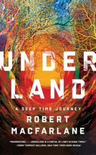 Underland - A Deep Time Journey