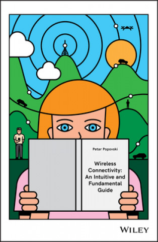 Wireless Connectivity - An Intuitive and Fundamental Guide
