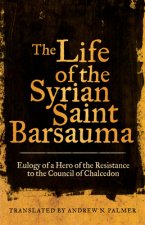 Life of the Syrian Saint Barsauma