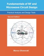 Fundamentals of RF and Microwave Circuit Design: Practical Analysis and Design Tools