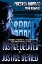 Justice Delayed is Justice Denied
