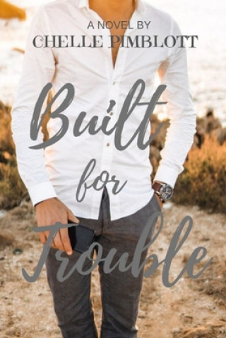 Built for Trouble