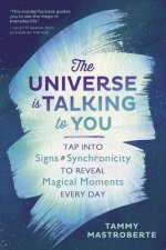 Universe is Talking to You