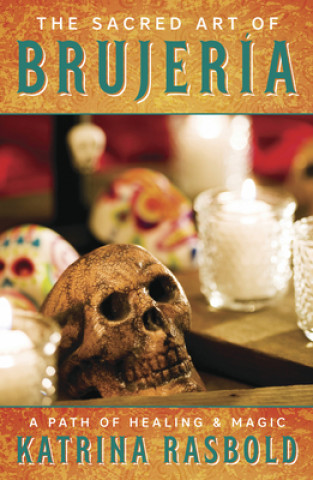 Sacred Art of Brujeria