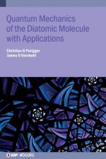 Quantum Mechanics of the Diatomic Molecule with Applications