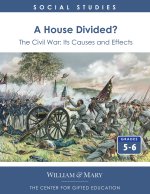 House Divided? The Civil War - Its Causes and Effects