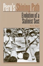 Peru's 'shining Path': Evolution of a Stalinist Sect