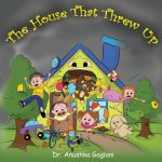 The House That Threw Up