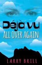 Déj? vu All Over Again