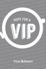 Hope for a VIP