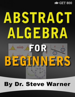 Abstract Algebra for Beginners