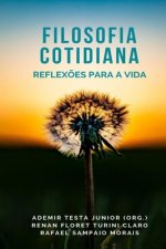 Filosofia cotidiana: Reflex?es para a vida