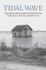 Tidal Wave: The Great Appalachian Storm of 1950 and Its Impact on New Jersey's Bayshore Towns