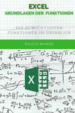 Excel Grundlagen der Funktionen: Die 21 wichtigsten Funktionen im Überblick