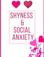 Shyness and Social Anxiety Workbook: Ideal and Perfect Gift for Shyness and Social Anxiety Workbook Best Shyness and Social Anxiety Workbook for You,