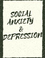 Social Anxiety and Depression Workbook