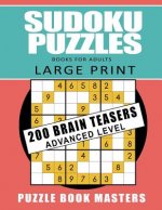 Sudoku Puzzles Books for Adults - Large Print: 200 Brain Teasers Advanced Level