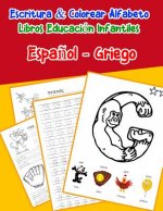 Espa?ol - Griego: Escritura & Colorear Alfabeto Libros Educación Infantiles: Spanish Greek Practicar alfabeto ABC letras con dibujos ani
