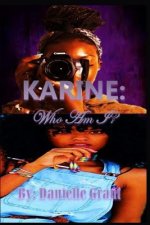 Karine: Who Am I?