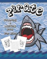 Pirate Coloring And Activity Book for Kids: Dot to Dot, Word Search, Mazes, and Coloring Pages