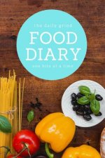 The Daily Grind Food Diary One Bite at a Time: Track Multiple Meals, Calories, Water Intake, Workouts and More