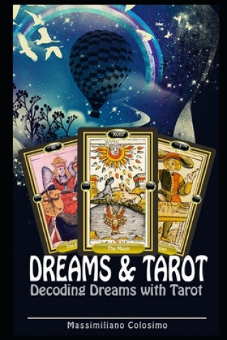 Dreams and Tarot: Interpreting Dreams with Tarot