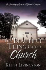 This Beautiful Thing Called Church