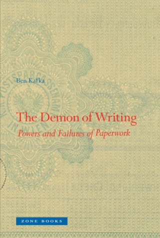 Demon of Writing - Powers and Failures of Paperwork