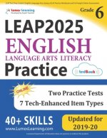 LEAP Test Prep: Grade 6 English Language Arts Literacy (ELA) Practice Workbook and Full-length Online Assessments: LEAP Study Guide
