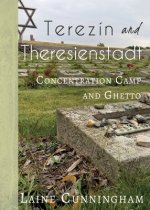 Terezin and Theresienstadt
