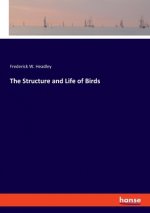 Structure and Life of Birds