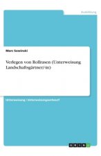 Verlegen von Rollrasen (Unterweisung Landschaftsgärtner/-in)