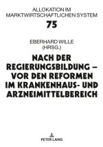 Nach Der Regierungsbildung - VOR Den Reformen Im Krankenhaus- Und Arzneimittelbereich
