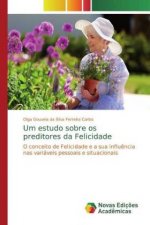 Um estudo sobre os preditores da Felicidade