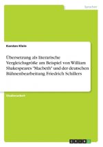 Übersetzung als literarische Vergleichsgröße am Beispiel von William Shakespeares 