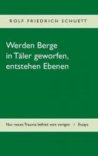 Werden Berge in Taler geworfen, entstehen Ebenen