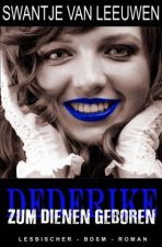Dederike - Zum Dienen geboren