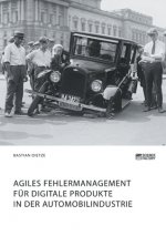 Agiles Fehlermanagement fur digitale Produkte in der Automobilindustrie