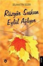 Rüzgar Suskun Eylül Agliyor