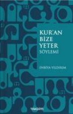 Kuran Bize Yeter Söylemi