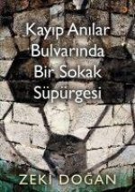 Kayip Anilar Bulvarinda Bir Sokak Süpürgesi