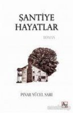 Santiye Hayatlar