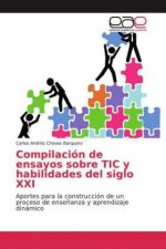 Compilación de ensayos sobre TIC y habilidades del siglo XXI