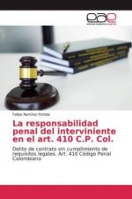 La responsabilidad penal del interviniente en el art. 410 C.P. Col.