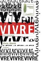 Vivre, liberté
